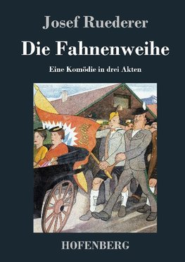 Die Fahnenweihe