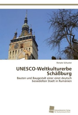 UNESCO-Weltkulturerbe Schäßburg