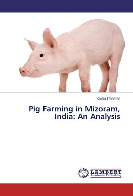 Pig Farming in Mizoram, India: An Analysis