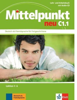 Mittelpunkt / Lehr- und Arbeitsbuch mit Audio-CD C1.1