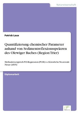 Quantifizierung chemischer Parameter anhand von Sedimentreflexionsspektren des Olewiger Baches (Region Trier)