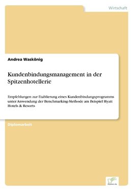 Kundenbindungsmanagement in der Spitzenhotellerie