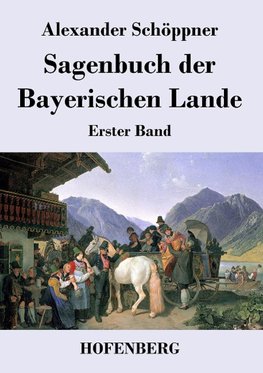 Sagenbuch der Bayerischen Lande