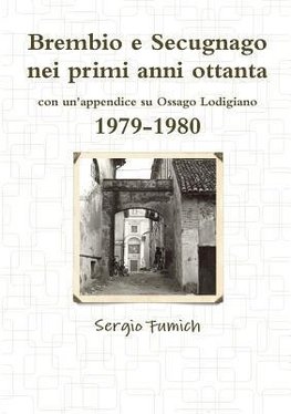 Brembio e Secugnago nei primi anni ottanta. 1979-1980