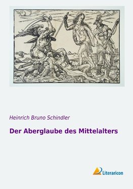 Der Aberglaube des Mittelalters