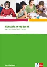 deutsch.kompetent. Arbeitsheft für berufliche Schulen