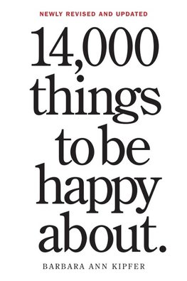 14,000 Things to Be Happy About. 25th Anniversary Edition