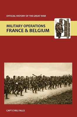 France and Belgium 1917. Vol I. the German Retreat to the Hindenburg Line and the Battle of Arras. Official History of the Great War.