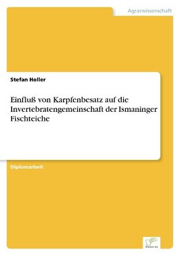 Einfluß von Karpfenbesatz auf die Invertebratengemeinschaft der Ismaninger Fischteiche