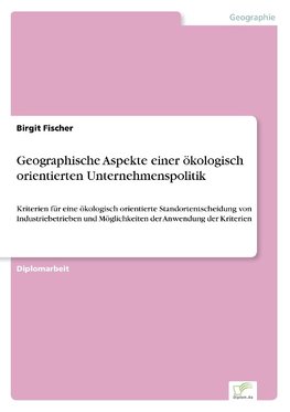 Geographische Aspekte einer ökologisch orientierten Unternehmenspolitik