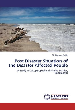 Post Disaster Situation of the Disaster Affected People