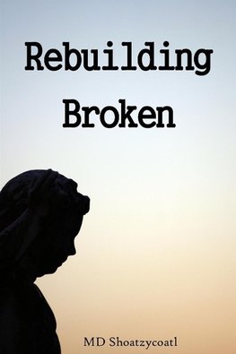 Rebuilding Broken