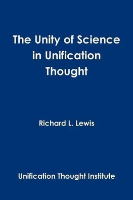 The Unity of Science in Unification Thought