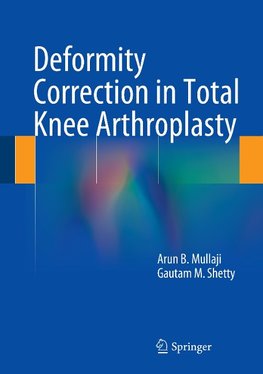 Deformity Correction in Total Knee Arthroplasty