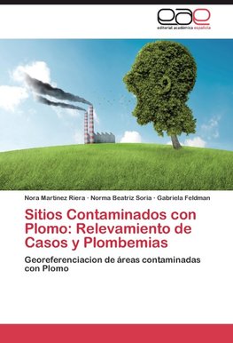 Sitios Contaminados con Plomo:  Relevamiento de Casos y Plombemias