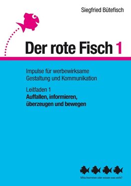 Auffallen, informieren, überzeugen und bewegen