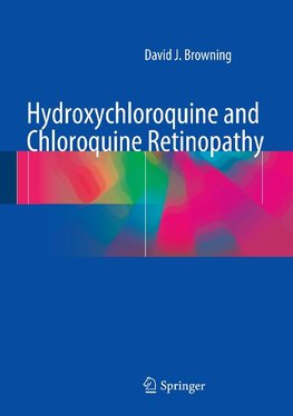 Hydroxychloroquine and Chloroquine Retinopathy