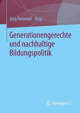 Generationengerechte und nachhaltige Bildungspolitik