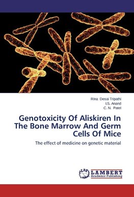 Genotoxicity Of Aliskiren In The Bone Marrow And Germ Cells Of Mice