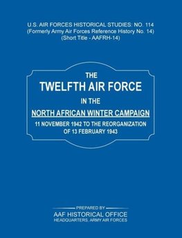 The 12th Air Force in the North African Winter Campaign