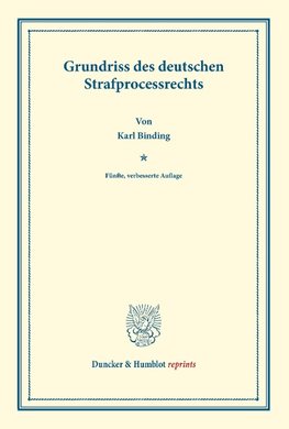 Grundriss des deutschen Strafprocessrechts