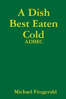 A Dish Best Eaten Cold