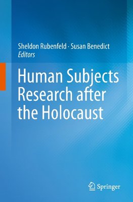 Human Subjects Research after the Holocaust