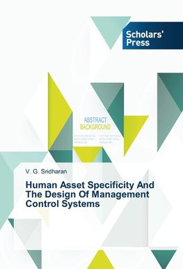 Human Asset Specificity And The Design Of Management Control Systems