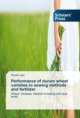 Performance of durum wheat varieties to sowing methods and fertilizer