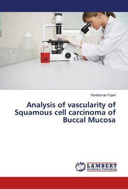 Analysis of vascularity of Squamous cell carcinoma of Buccal Mucosa