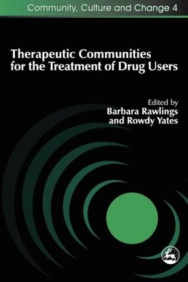 Therapeutic Communities for the Treatment of Drug Users