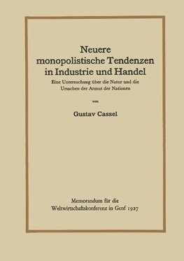 Neuere monopolistische Tendenzen in Industrie und Handel