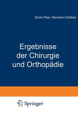 Ergebnisse der Chirurgie und Orthopädie