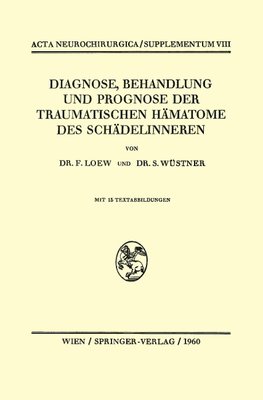 Diagnose, Behandlung und Prognose der Traumatischen Hämatome des Schädelinneren