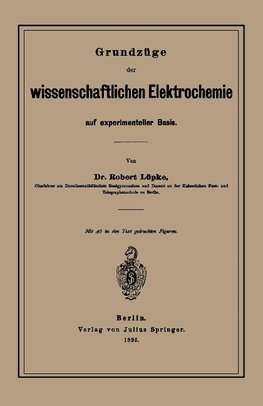 Grundzüge der wissenschaftlichen Elektrochemie auf experimenteller Basis