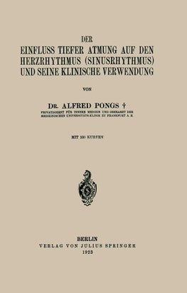 Der Einfluss Tiefer Atmung auf den Herzrhythmus (Sinusrhythmus) und Seine Klinische Verwendung