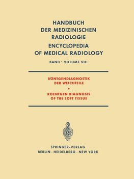 Röntgendiagnostik der Weichteile / Roentgen Diagnosis of the Soft Tissue