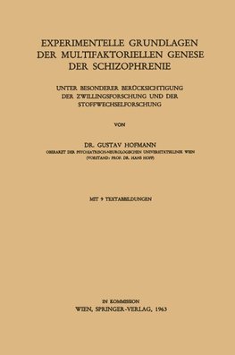 Experimentelle Grundlagen der Multifaktoriellen Genese der Schizophrenie