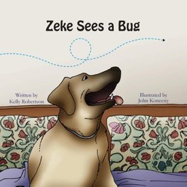 Zeke Sees a Bug