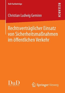 Rechtsverträglicher Einsatz von Sicherheitsmaßnahmen im öffentlichen Verkehr