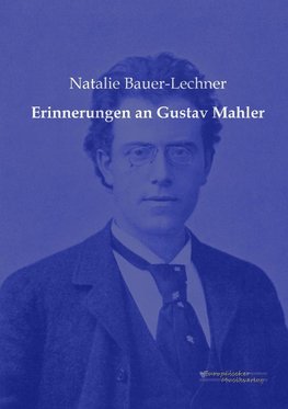 Erinnerungen an Gustav Mahler