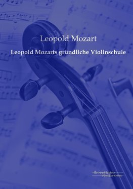 Leopold Mozarts gründliche Violinschule