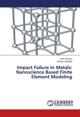 Impact Failure In Metals: Nanoscience Based Finite Element Modeling