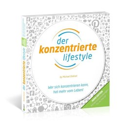 Der Konzentrierte Lifestyle - HOME EDITION