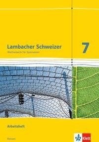 Lambacher Schweizer. 7. Schuljahr G9. Arbeitsheft mit Lösungsheft. Neubearbeitung. Hessen