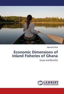 Economic Dimensions of Inland Fisheries of Ghana