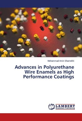 Advances in Polyurethane Wire Enamels as High Performance Coatings