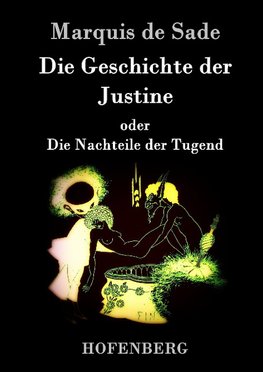 Die Geschichte der Justine oder Die Nachteile der Tugend