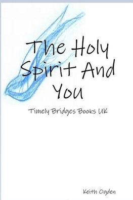 The Holy Spirit and You