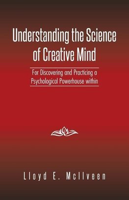 Understanding the Science of Creative Mind